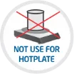 caution, not suitable for use with hot plate.